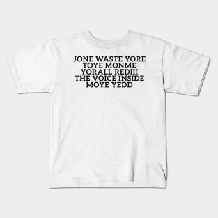 JONE WASTE YORE Funny I Miss You Jone Waste Yore Toye Monme Kids T-Shirt